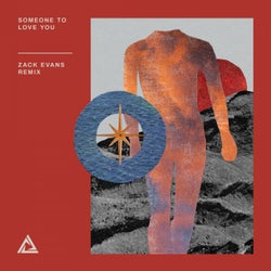 Someone To Love You (Zack Evans Remix)