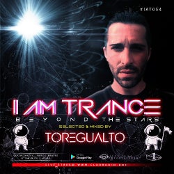 I AM TRANCE – 054 (SELECTED BY TOREGUALTO)