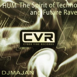 HUM - The Spirit of Techno and Future Rave
