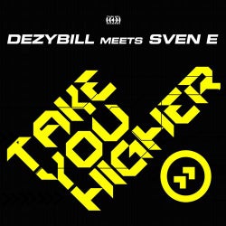 Take You Higher (Dezybill Meets Sven E)
