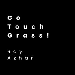 Go Touch Grass!