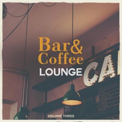 Bar & Coffee Lounge, Vol. 3 (Finest In Relaxing Lounge & Lofi Sound)