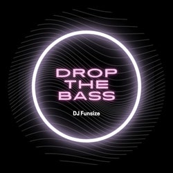 Drop The Bass