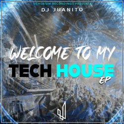 DJ Juanito (Welcome to My TECH House)