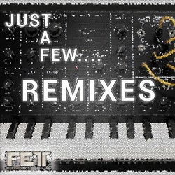 Just A Few Remixes