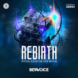 Rebirth (Official Algorythm 2020 Anthem)
