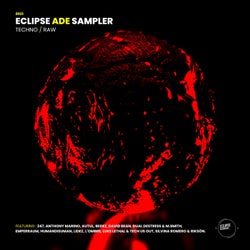 Eclipse ADE Sampler 2023 - Techno / Raw