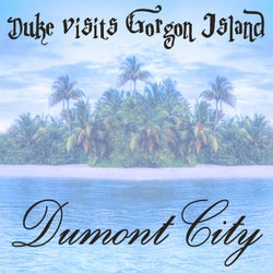 Duke Visits Gorgon Island