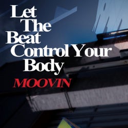 Let The Beat Control Your Body