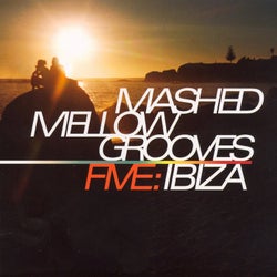 Mashed Mellow Grooves 5: Ibiza - EP