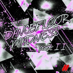 Dancefloor Madness Part 2