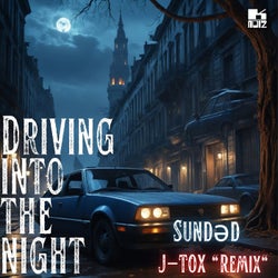 Driving Into The Night (J-Tox Remix)