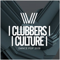 Clubbers Culture: Dance Pop 2018
