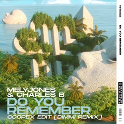 Do You Remember (Coopex Edit) [Dimmi Extended Remix]