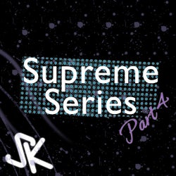 Supreme Series Part 4