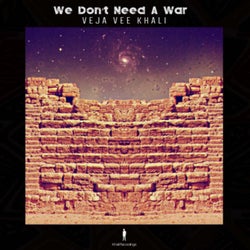 We Don't Need A War