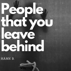 People That You Leave Behind