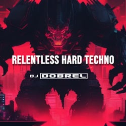 Relentless Hard Techno