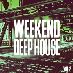 Weekend Deep House, Vol. 2