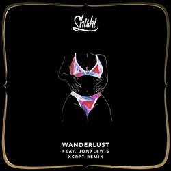 Wanderlust (XCRPT Remix)