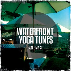 Waterfront Yoga Tunes, Vol. 3 (Relaxing Beach Yoga Moods)