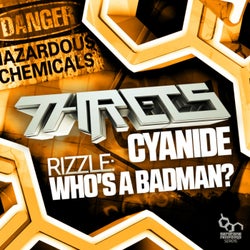 Cyanide / Who's A Badman?