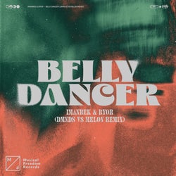 Belly Dancer (DMNDS vs. MELON Extended Remix)