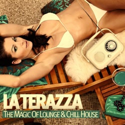 La Terraza (The Magic Of Lounge & Chill House)