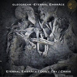 Eternal Embrace / Don't Cry / Crave