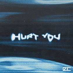 HURT YOU