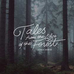 Tales From the Edge of the Forest