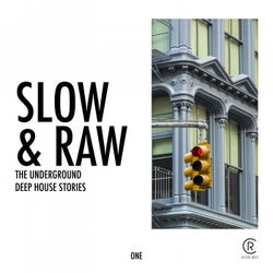 Slow & Raw, Vol. 1