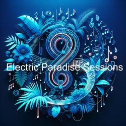 Electric Paradise Sessions