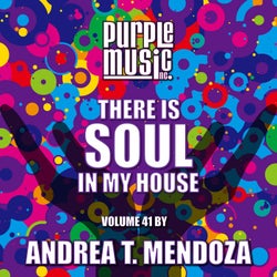 Andrea T. Mendoza Presents There is Soul in My House, Vol. 41