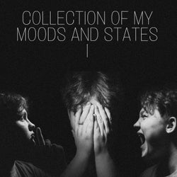 Collection Of My Moods And States 1