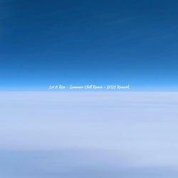 Let It Rise (Summer Chill Remix) 2025Rework