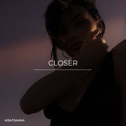 Closer