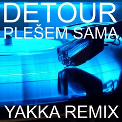 Plesem Sama (Yakka Remix)