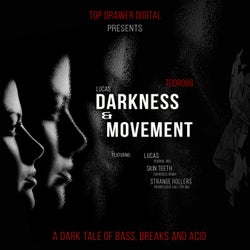Darkness & Movement