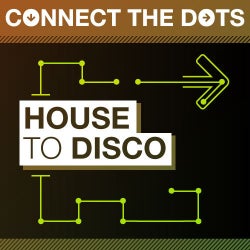 Connect the Dots - House to Disco