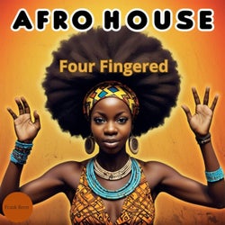 Afro House : Four Fingered