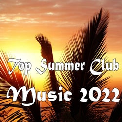 Top Summer Club Music 2022