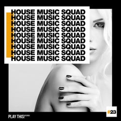 House Music Squad #23