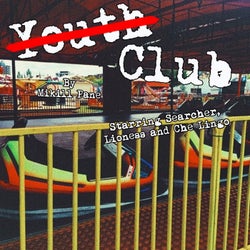 Youth Club (feat. Searcher, Lioness, Che Lingo)