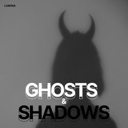 Ghosts & Shadows