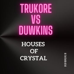 Houses Of Crystal (feat. Duwkins)