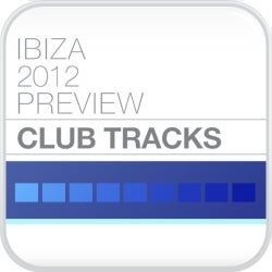 Ibiza Preview 2012 - Club Tracks