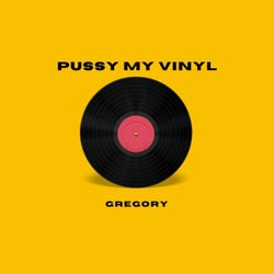 GREGORY Pusssy My Vinyl