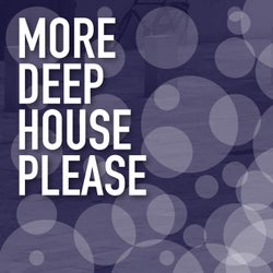More Deep House Please