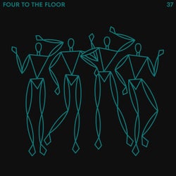 Four To The Floor 37
